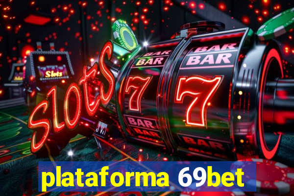 plataforma 69bet